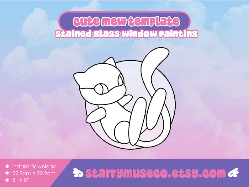 May include: A black and white line drawing of a Mew character, a template for stained glass window painting. The image includes the text "Cute Mew Template" and "Stained Glass Window Painting". The template measures 8" x 8".