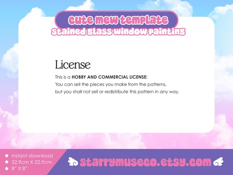 May include: A digital template for stained glass window painting, with the text "Cute mew template" and "Stained glass window painting". The license details are included, along with dimensions of 8" x 8" and 22.9cm x 22.9cm. The background is a gradient of pink and blue.