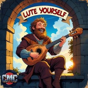 May include: Illustration of a smiling man with a beard playing a lute. The image features the text "Lute Yourself" on a banner above the man. The man is wearing brown clothing and is sitting in a stone archway with a blue sky background.