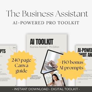May include: The Business Assistant AI-POWERED PRO TOOLKIT digital guide features 240 pages of Canva templates and 150 bonus AI prompts. The document includes sections for prompts, an AI toolkit, and an AI-powered SWOT analysis for business growth.