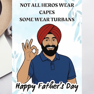Carte de fête des pères sikhs, tous les héros ne portent pas de capes, certains portent des turbans, carte imprimable pour papa, grand-père, beau-père, téléchargement immédiat, père heureux