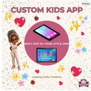 以下が含まれることがあります： CUSTOM KIDS APPおよびBUILT JUST FOR YOUR LITTLE ONEというテキストが記載されたデジタルグラフィック。巻き毛の漫画キャラクター、カラフルなアプリアイコンが表示された2台のタブレット、テントウムシ、ハート、星、ピンクの車が描かれています。