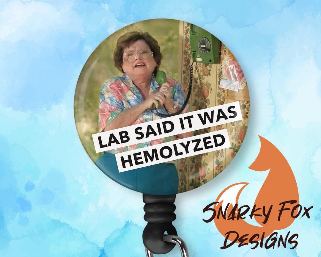 Funny lab Said It Was Hemolyzed Badge Reel Etsy