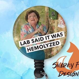 Lab said it was Hemolyzed Retractable Badge Reel