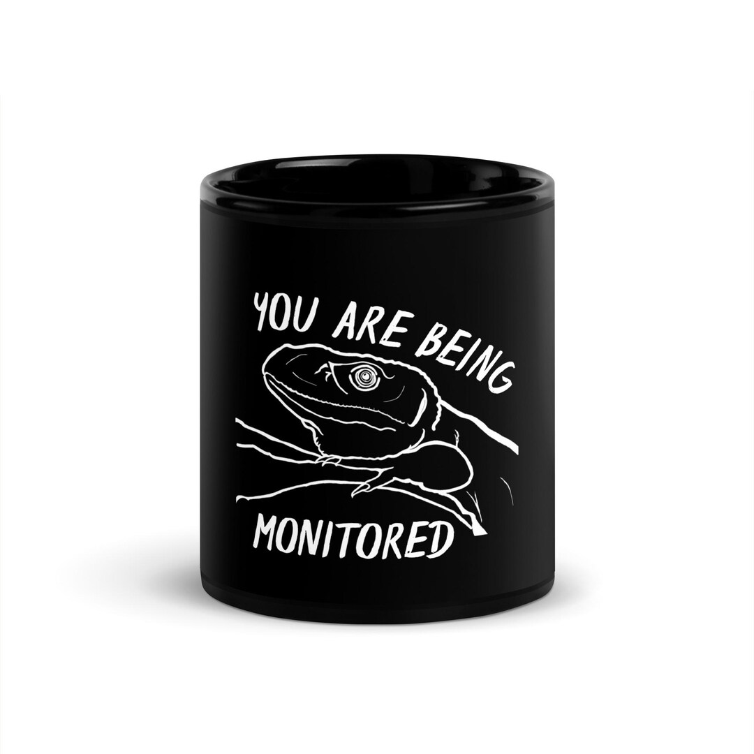 Monitor Lizard Ceramic Mug for Coffee and Tea | You Are Being Monitored ...