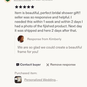 May include: A digital customer review interface featuring a five-star rating, text from a buyer praising a bridal shower gift, and a response from the seller Kimberly stating, We are so glad we could create a beautiful frame for you! with a link.