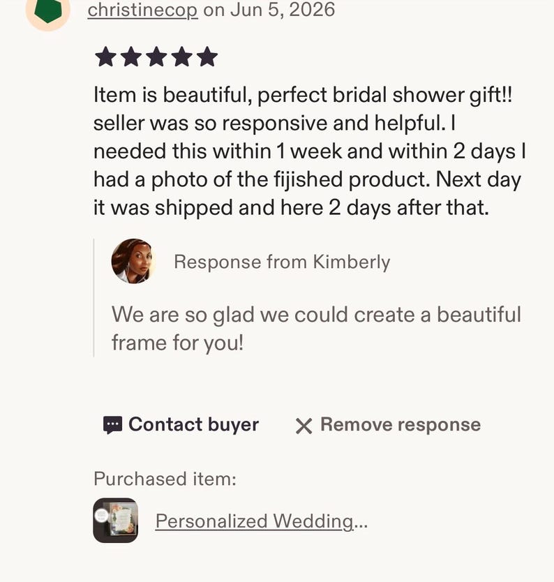 May include: A digital customer review interface featuring a five-star rating, text from a buyer praising a bridal shower gift, and a response from the seller Kimberly stating, We are so glad we could create a beautiful frame for you! with a link.