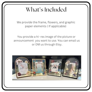 A set of four decorative frames featuring pressed flowers and custom printed inserts. The text reads: What's Included. We provide the frame, flowers, and graphic paper elements. You provide a hi-res image of the picture or announcement.