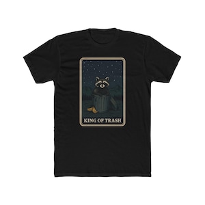 The &quot;King Of Trash&quot; T-Shirt