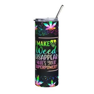 Colorful Weed-Themed Stainless Steel Tumbler, 20oz | Inspirational Drinkware for Gatherings, Gifts, Holidays, Parties, Festivals