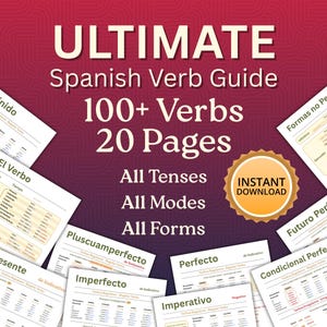 Ultimate Spanish Verb Guide | 100+ Verbs in All Tenses & Moods | 20-Page Grammar Reference PDF