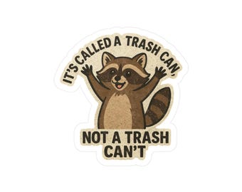 Racoon, Trash Panda, Trash Can, Not Trash can't
