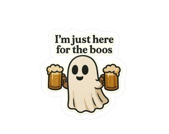 Ghost sticker, I'm just here for the boos sticker