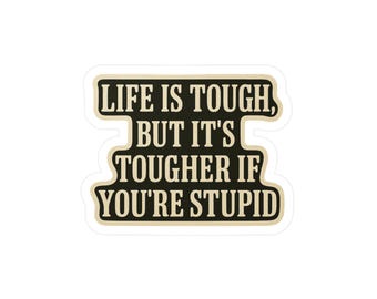 John Wayne quote, John Wayne sticker, Life is tough sticker
