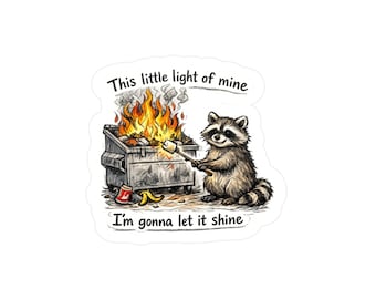 Dumpster Fire Raccoon Aufkleber, dieses kleine Licht von mir Aufkleber