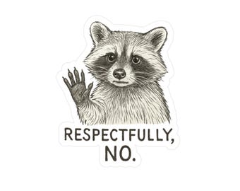 Waschbär Aufkleber, Respektvoll Kein Aufkleber