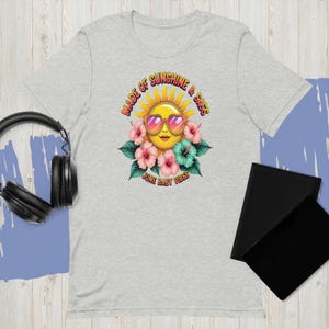 Made of Sunshine & Sass June Shirt – Cute June Baby Vibes Tee – Floral Summer Birthday Gift