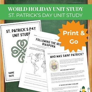 May include: A St. Patrick's Day unit study with worksheets, including a map and text about the Irish diaspora and Saint Patrick. The study is designed for educational purposes and features a green and gold color scheme.
