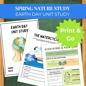 May include: Educational printables for Earth Day unit study. The image shows three worksheets with titles like "Earth Day Unit Study" and "The Water Cycle." The worksheets have illustrations of the Earth and diagrams. The text includes "Print & Go."