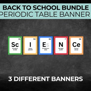 Puede incluir: Un conjunto de pancartas de ciencia que deletrean "SCIENCE" usando elementos de la tabla periódica. Cada tarjeta de elemento tiene un borde de color diferente. La pancarta está etiquetada como "BACK TO SCHOOL BUNDLE" y "3 DIFFERENT BANNERS".