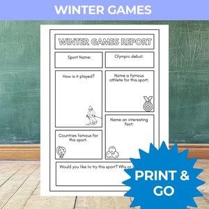 May include: Black and white printable worksheet titled "Winter Games Report" with fill-in sections for sport name, Olympic debut, and more. Includes the text "Print & Go" in a blue starburst.