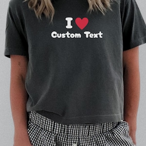 I Heart (Custom Text) Comfort Colors T-Shirt, Personalized Tee for Funny or Sentimental Gifts, Funny Custom Heart Shirt