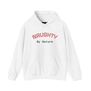 Naughty by Nature Hoodie - Etsy