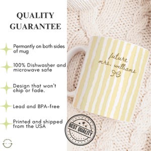May include: White ceramic mug with vertical yellow stripes. The mug has the text "future mrs. williams" in a script font, with a bow graphic. The mug is on a cream-colored knitted surface.