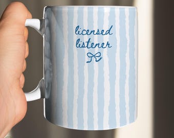 Licensed Listener, Custom mental health gifts, Psychologist Mug, Psychologist Gift, Graduation Gift, Psychologist Graduation Gift