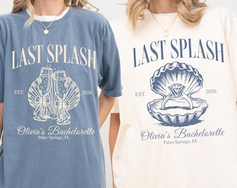 Last Splash Bachelorette Comfort Colors Tee: Coastal Bridal Party Shirt