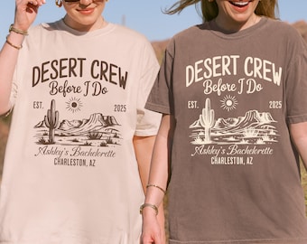 Custom Desert Crew Before I Do Bachelorette Shirt, Vintage Bachelorette Party Shirt, Desert Bride Tee, Desert Theme Bach Shirt, Bridal Gifts
