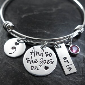 Semicolon Jewelry, Personalized Charm Bangle Bracelet, And so she goes on, Suicide Depression Awareness, Hand Stamped