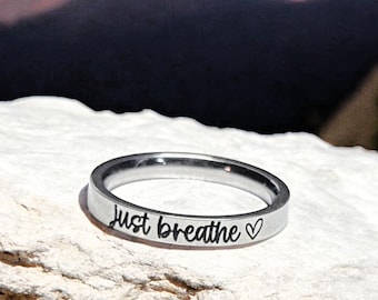 Just Breathe Ring, Silver, Self Care, Anxiety, Mindfulness, Mental Health Gift, Motivational, Strength, Mantra, Affirmation, Inspirational