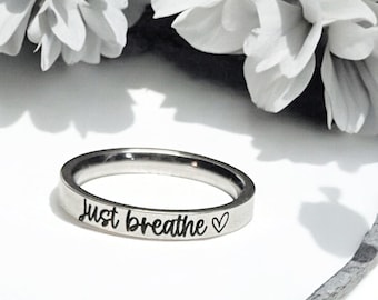 Just Breathe Ring, Silver, Self Care, Anxiety, Mindfulness, Mental Health Gift, Motivational, Strength, Mantra, Affirmation, Inspirational