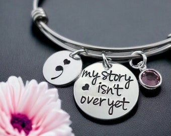 Semicolon Jewelry, My Story isn't over yet, Inspirational Jewelry, Semicolon Bangle, Suicide Awareness, Personalized, Keep going, Depression