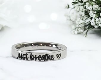 Just Breathe Ring, Silver, Self Care, Anxiety, Mindfulness, Mental Health Gift, Motivational, Strength, Mantra, Affirmation, Inspirational