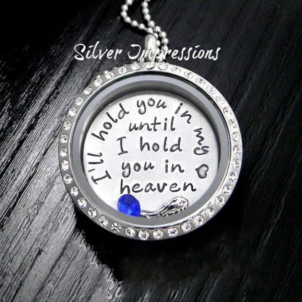 Locket -   Floating Locket  -  I'll hold you in my heart until I hold you in heaven  -  Remembrance Jewelry