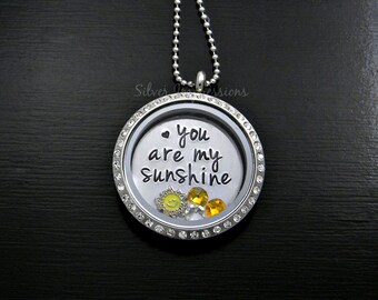 You are my sunshine Locket -  Floating Locket  -  Personalized Hand Stamped Necklace