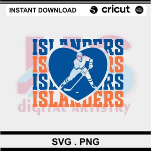 May include: A digital design with the word "ISLANDERS" in blue and orange, and a hockey player inside a blue heart. The design includes the words "INSTANT DOWNLOAD", "cricut", and "SVG.PNG".