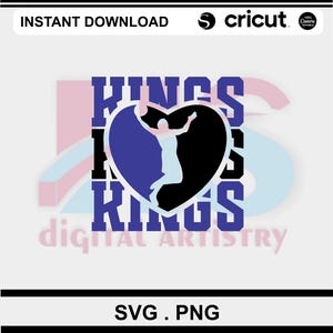 May include: Digital design featuring the word "KINGS" in blue, with a basketball player silhouette inside a heart shape. The design includes the text "INSTANT DOWNLOAD" and "SVG . PNG".