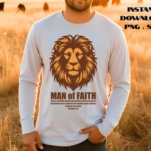 Man of Faith Lion PNG SVG, Lion of Judah Sublimation, Timothy 6:11, Christian Faith Design, Inspirational Bible Verse Art, Digital Download