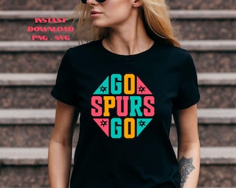 Go Spurs Basketball PNG: & SVG  T-Shirt Sublimation Typography Fan Art Design (Digital Download)