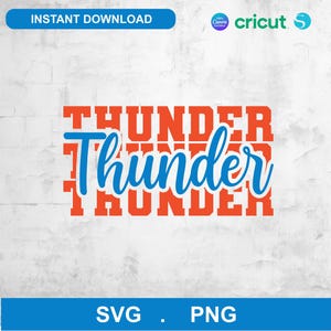 May include: A digital design with the word "THUNDER" in orange block letters, with the word "Thunder" in blue script overlaid. The design includes the text "INSTANT DOWNLOAD", "SVG", and "PNG". The Canva and Cricut logos are also present.