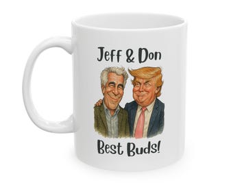 Political Scandal Mug: Donald Trump & Jeffrey Epstein Friendship Drinkware