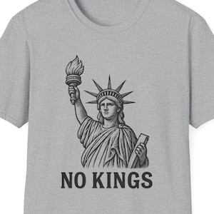 No Kings & Statue of Liberty Unisex Softstyle T-Shirt, USA America Patriotic Tee, Political Protest Apparel, Liberty Lover Gift, Political