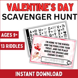May include: A Valentine's Day Scavenger Hunt printable game for ages 9+. The design features a decoder card and a riddle card with a cupid illustration. The text includes "I'm home to the knives and the forks for your treat, and the place where the spoons are known to meet."