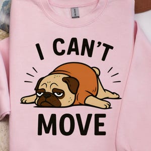 Pug Engraçado, Não Consigo Me Mover, Design PNG | Clipart Humorístico de Cachorro Preguiçoso para Dias Cansativos | Download Digital de 300 DPI para Sublimação em Canecas e Camisetas