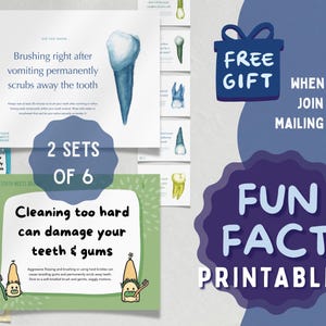 May include: Two sets of six educational dental fact printables featuring illustrations of teeth and cartoon characters. Text includes "Brushing right after vomiting permanently scrubs away the tooth" and "Cleaning too hard can damage your teeth & gums."