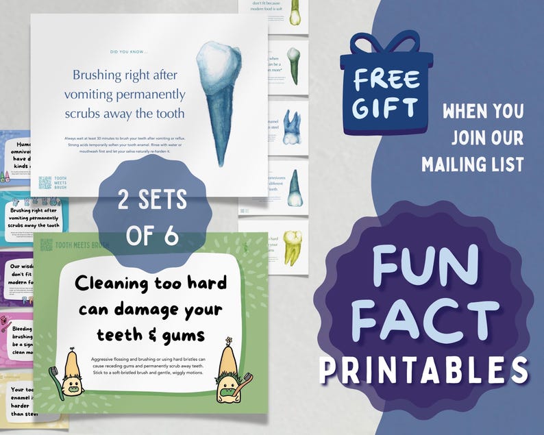 May include: Two sets of six educational dental fact printables featuring illustrations of teeth and cartoon characters. Text includes "Brushing right after vomiting permanently scrubs away the tooth" and "Cleaning too hard can damage your teeth & gums."