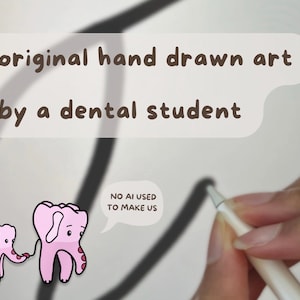 May include: Digital illustration featuring two pink, tooth-shaped characters with elephant-like trunks. A speech bubble reads NO AI USED TO MAKE US. Text above states original hand drawn art by a dental student. A stylus is visible in the frame.